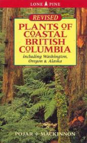 Plants of Coastal British Columbia: .