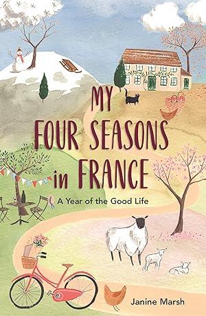 My Four Seasons in France: A Year of the .