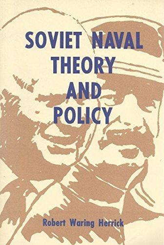 Soviet Naval Theory and Policy: Gorshkov's Inheritance