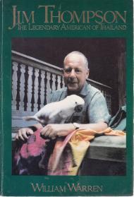 JIM THOMPSON The Legendary American of Thailand
