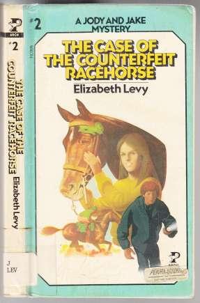 The Case of the Counterfeit Racehorse A Jody and Jake Mystery #2