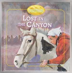 Image for Lost in the Canyon Horseshoe Canyon Lost in the Canyon Horseshoe Canyon