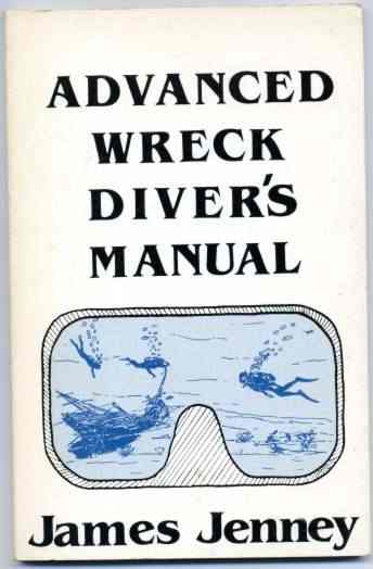 Image for Advanced Wreck Diver's Manual Advanced Wreck Diver's Manual
