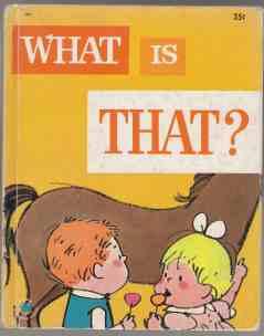 Image for What is That What is That