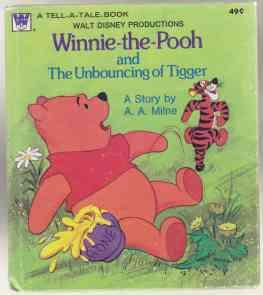 Image for Winnie-the-Pooh and the Unbouncing of Tigger Winnie-the-Pooh and the Unbouncing of Tigger