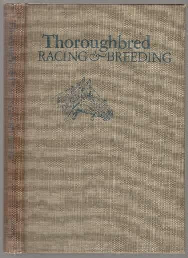 Image for Thoroughbred Racing & Breeding The Story of The Sport and Background of the Horse Industry Thoroughbred Racing & Breeding The Story of The Sport and Background of the Horse Industry