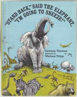 Image for Stand Back, Said the Elephant, I'm Going to Sneeze! Stand Back, Said the Elephant, I'm Going to Sneeze!