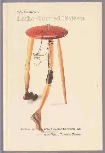 Image for Enter the World of Lathe-Turned Objects Enter the World of Lathe-Turned Objects