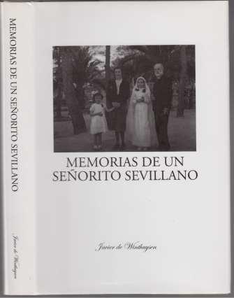 Image for Memorias De Un Senorito Sevillano SIGNED Memorias De Un Senorito Sevillano SIGNED