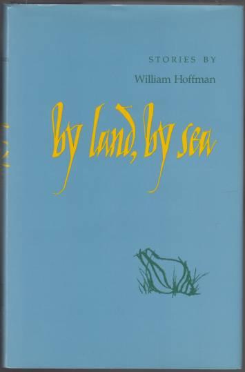 Image for By Land, By Sea Stories By William Hoffman By Land, By Sea Stories By William Hoffman