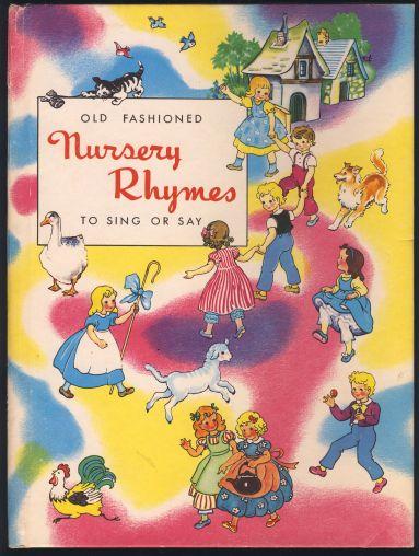 Old Fashioned Nursery Rhymes To Sing Or Say