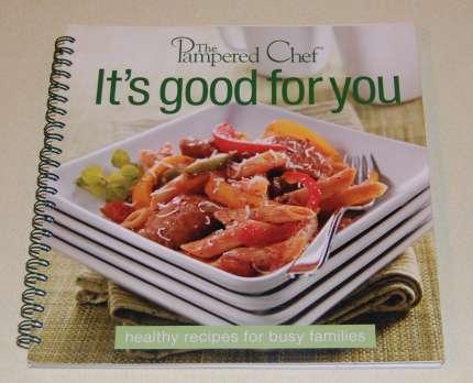 Image for The Pampered Chef It's Good For You Healthy Recipes For Busy Families The Pampered Chef It's Good For You Healthy Recipes For Busy Families