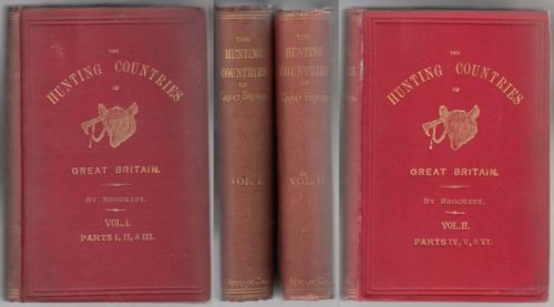 Image for The Hunting Countries of Great Britain 2 Volume Set Parts I, II, III, IV, V, & VI The Hunting Countries of Great Britain 2 Volume Set Parts I, II, III, IV, V, & VI