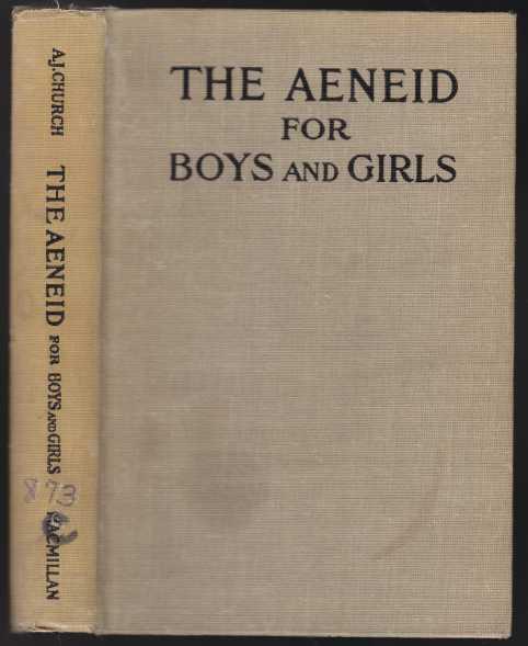 Image for The Aenid For Boys and Girls Told From Virgil In Simple Language The Aenid For Boys and Girls Told From Virgil In Simple Language