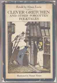Image for Clever Gretchen and Other Forgotten Folktales Clever Gretchen and Other Forgotten Folktales