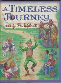 Image for A Timeless Journey Told By Mr. Walnut A Timeless Journey Told By Mr. Walnut