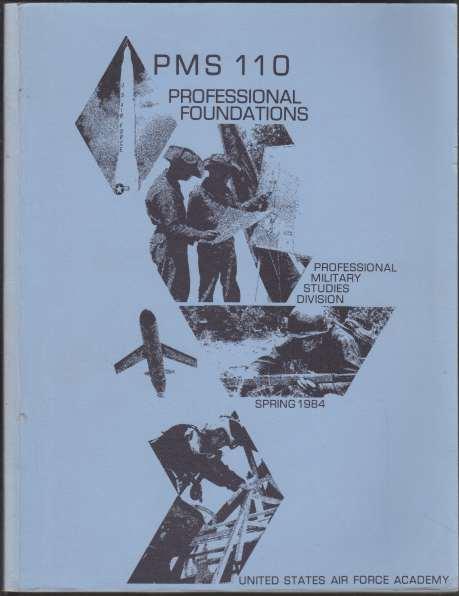 Image for PMS - 110 Professional Foundations Spring 1984 United States Air Force Academy PMS - 110 Professional Foundations Spring 1984 United States Air Force Academy