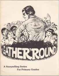 Image for Gather 'Round A Storytelling Series for Primary Grades Teacher's Guide Gather 'Round A Storytelling Series for Primary Grades Teacher's Guide