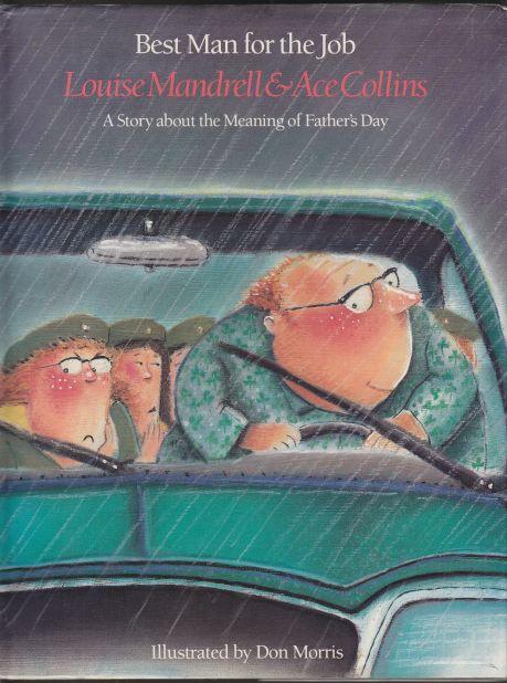 Image for Best Man For The Job A Story About The Meaning of Father's Day Children's Holiday Adventure Series Volume 10 Best Man For The Job A Story About The Meaning of Father's Day Children's Holiday Adventure Series Volume 10