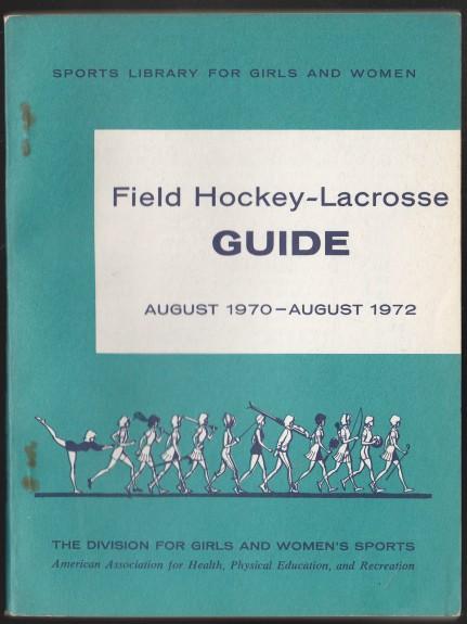 Image for Field Hockey - Lacrosse Guide August 1970 - August 1972 Field Hockey - Lacrosse Guide August 1970 - August 1972