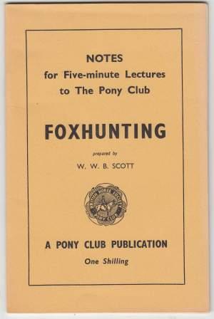 Notes for Five-Minute Lectures to The Pony Club - Foxhunting