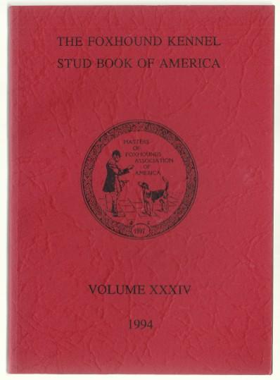 Image for The Foxhound Kennel Stud Book of America Volume XXXIV (34) 1994 The Foxhound Kennel Stud Book of America Volume XXXIV (34) 1994