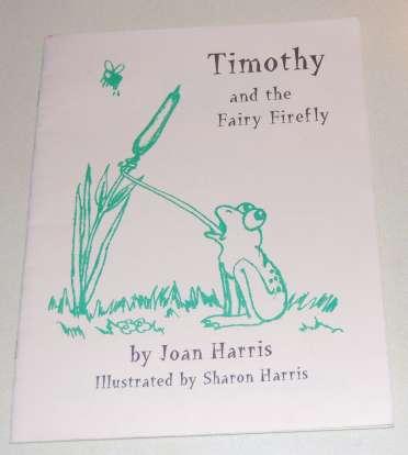 Image for Timothy and the Fairy Firefly TWICE SIGNED Timothy and the Fairy Firefly TWICE SIGNED