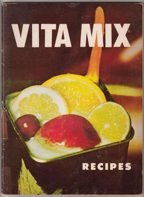 Image for Vita Mix Recipes and Instructions Vita Mix Recipes and Instructions
