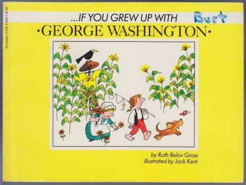 Image for If You Grew Up With George Washington If You Grew Up With George Washington