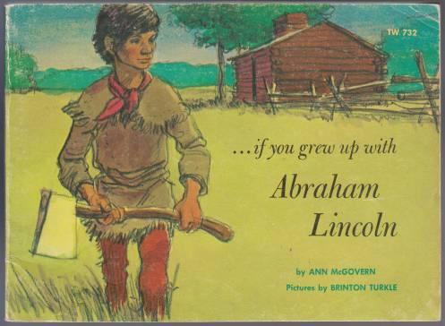 Image for If You Grew Up with Abraham Lincoln If You Grew Up with Abraham Lincoln