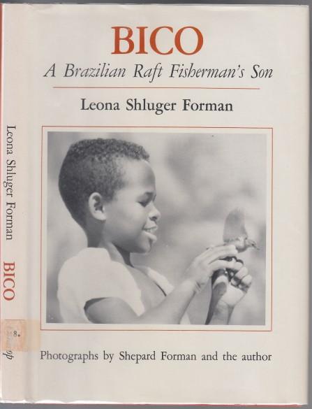 Image for Bico A Brazilian Raft Fisherman's Son Bico A Brazilian Raft Fisherman's Son