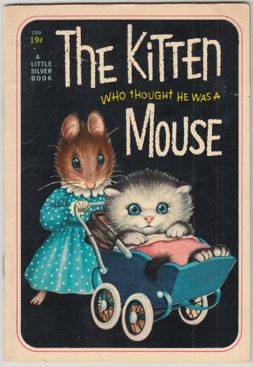 The Kitten Who Thought He Was A Mouse