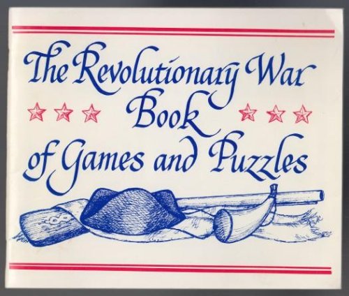 Image for The Revolutionary War Book of Games, Puzzles, and Things to Do The Revolutionary War Book of Games, Puzzles, and Things to Do