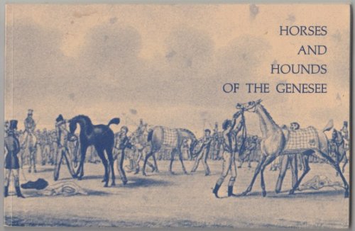 Image for Horses and Hounds of the Genesee Sporting Art Exhibition Catalog Horses and Hounds of the Genesee Sporting Art Exhibition Catalog