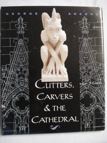 Image for Cutters, Carvers & The Cathedral Cutters, Carvers & The Cathedral