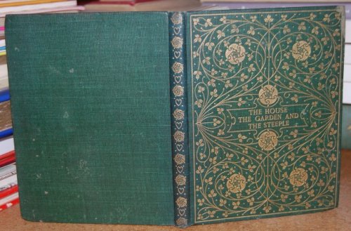 Image for The House The Garden And The Steeple A Collection Of Old Mottoes The House The Garden And The Steeple A Collection Of Old Mottoes