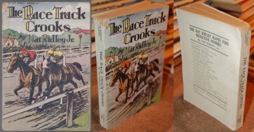 Image for The Race Track Crooks Or Nat Ridley's Queerest Puzzle The Race Track Crooks Or Nat Ridley's Queerest Puzzle