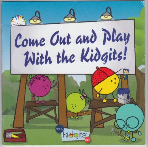 Image for Come Out and Play With The Kidgits! Come Out and Play With The Kidgits!