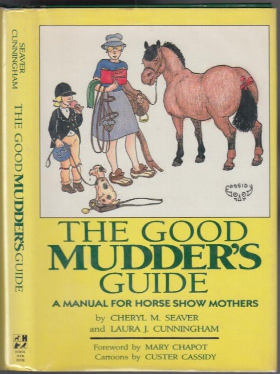 Image for The Good Mudder's Guide: A Manual for Horse Show Mothers The Good Mudder's Guide: A Manual for Horse Show Mothers