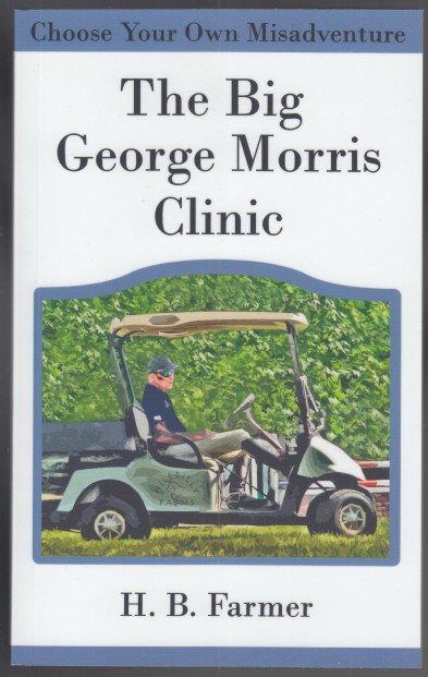 Image for The Big George Morris Clinic Choose Your Own Misadventure The Big George Morris Clinic Choose Your Own Misadventure