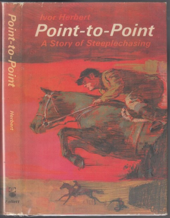 Image for Point-to-Point A Story of Steeplechasing Point-to-Point A Story of Steeplechasing