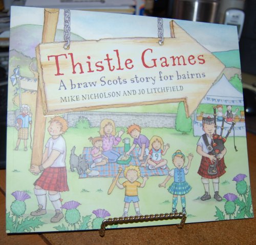 Thistle Games A Braw Scots Story of Bairns (Picture Kelpies)