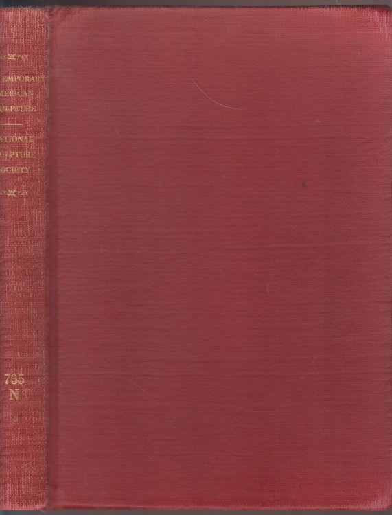 Contemporary American Sculpture, Issued for the Exhibition Held by the National Sculpture Society in Cooperation with the Trustees of the California Palace of the Legion of Honor, MCMXXIX