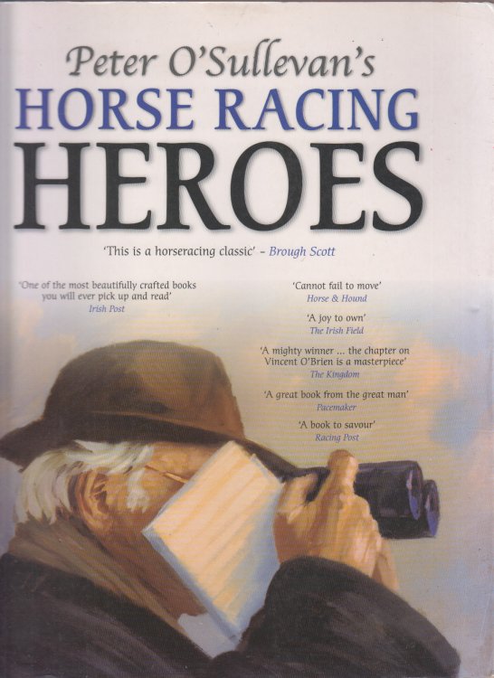 Peter O'Sullevan's Horse Racing Heroes Author Signed
