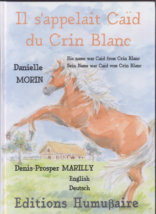 Il s'appelait Cad du Crin Blanc His name was Caid from Crin Blanc