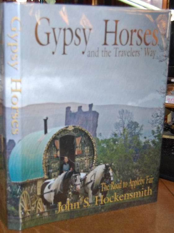 Image for Gypsy Horses and the Travelers Way: The Road to Appleby Fair SIGNED Gypsy Horses and the Travelers Way: The Road to Appleby Fair SIGNED