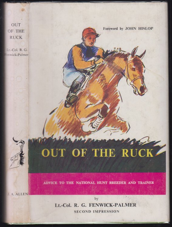 Image for Out of the Ruck Advice to the National Hunt Breeder, Owner and Trainer Out of the Ruck Advice to the National Hunt Breeder, Owner and Trainer