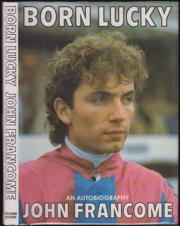 Image for Born Lucky An Autobiography AUTHOR SIGNED Born Lucky An Autobiography AUTHOR SIGNED