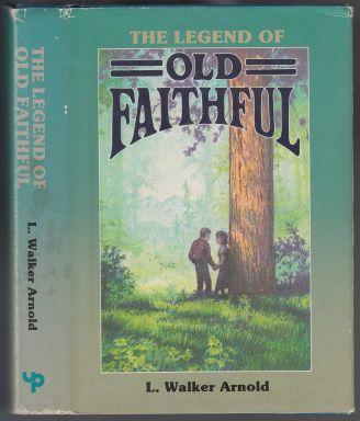 Image for The Legend of Old Faithful The Legend of Old Faithful
