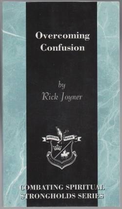 Overcoming Confusion Combating Spiritual Strongholds Series